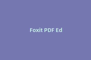 Foxit PDF Editor更改PDF字体颜色的操作流程